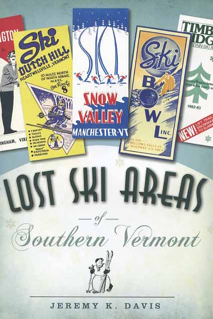 Lost Ski Areas of Southern Vermont
